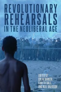 The book cover of Revolutionary Rehearsals in the Neoliberal Age