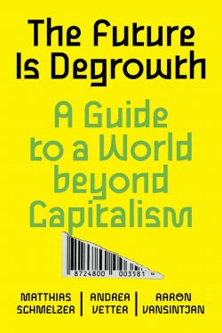 The Future is Degrowth